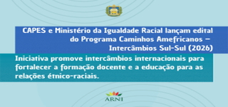 Iniciativa promove intercâmbios internacionais para fortalecer a formação docente e a educação para as relações étnico-raciais.